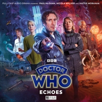 Hear the Eighth Doctor face Echoes