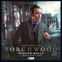 Review: Torchwood: Big Finish Audio 82: Missing Molly